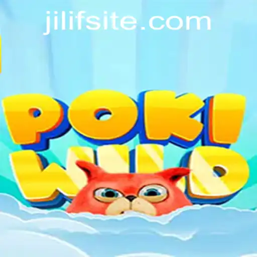 Enter the World of PokiWild: A New Gaming Adventure with JILIF